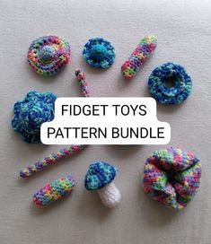 crocheted toys are arranged in a circle with the words, fidget toys pattern bundle