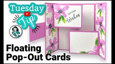 an open card with flowers on it and the words, tuesday tip floating pop - out cards