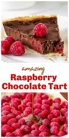 chocolate tart with raspberries on top and the words amazing raspberry chocolate tart