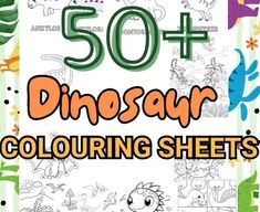 the cover of 50 + dinosaur coloring sheets