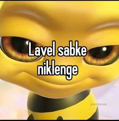 a yellow and black cartoon character with the words lavel sake niknge