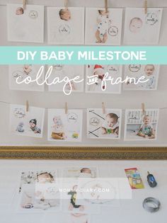 baby pictures hanging on clothes pins with the words diy baby milestone collage frame