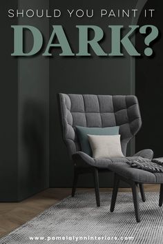 a chair and ottoman with the words should you paint it dark?