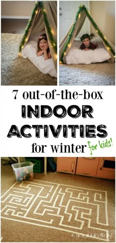 an indoor activity for winter with text overlay that reads 7 out - of - the - box indoor activities for kids