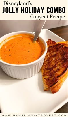 a bowl of soup and grilled cheese sandwich on a white plate with the title disneyland's jolly holiday combo copycat recipe