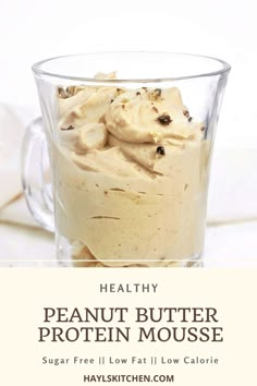 healthy peanut butter protein mousse recipe in a glass cup with text overlay