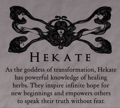 a sign with some writing on it that says hekate as the goddess of transformation, hekate has powerful knowledge of health