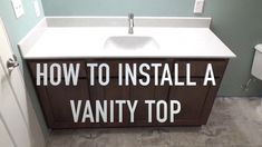 a bathroom sink with the words how to install a vanity top