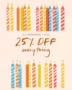 two birthday candles with the words 25 % off everything