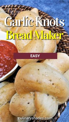 garlic knots bread maker recipe on a wicker basket with red sauce in the middle