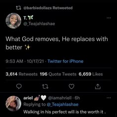 two tweets with the same caption on them, one saying what god removes he replaces with better