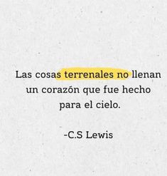 a piece of paper with the words,'las cosas ternales no lieanan un coran que fue hecho para el cielo '