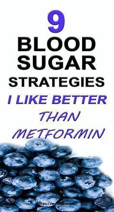 9 BLOOD SUGAR STRATEGIES I LIKE BETTER THAN METFORMIN Low Blood Sugar Diet, Prediabetic Diet, Normal Blood Sugar, Healthy Recipes For Diabetics, No Sugar Diet