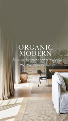 an image of a living room scene with the words organic modern written in large font