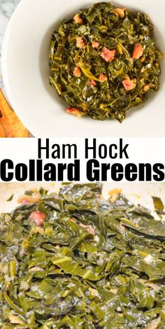 two pictures with different types of food in them and the words, i am hock collard greens