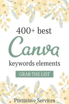 the words canva keywords elements are shown in green and yellow flowers