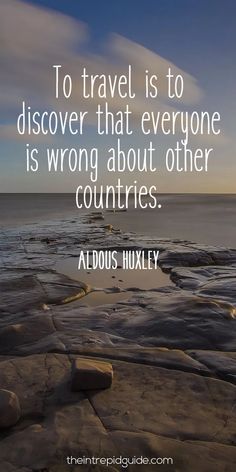 the quote to travel is to discovery that everyone is wrong about other countries