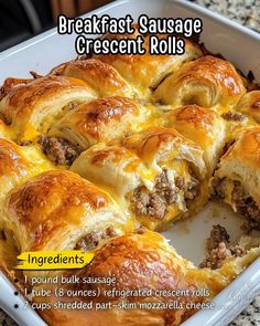 a casserole dish with meat and cheese in it, labeled breakfast sausage crescent rolls