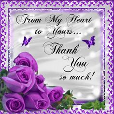 a purple frame with roses and butterflies on it that says, from my heart to yours thank