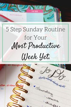 a notebook with the title 5 step sunday routine for your most productive week yet