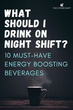 Boosting your night shift energy is what we want! This post explores night shift caffeinated and noncaffeinated drinks to help you survive the night shift Night Shift Eating, Drinks For Energy, Sleepy At Work, How To Get Energy, Increase Energy Naturally, Energy Drink Recipe, Working Night Shift, Nurse Tips, Energy Tea Recipes