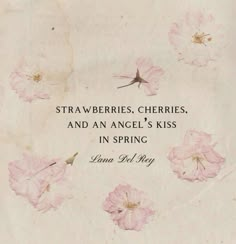 an old book with pink flowers on it and the words strawberries, cherries, and an angel's kiss in spring