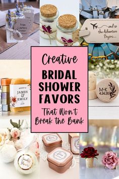 the words creative bridal shower favors that won't break the bank are shown