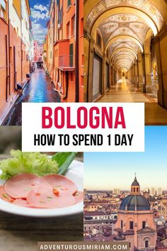 bologna, italy with the words how to spend 1 day in it's center