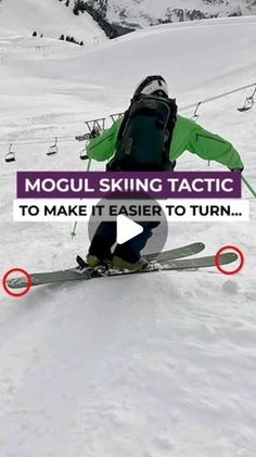 a man riding skis down the side of a snow covered slope with text reading mogul skiing tactic to make it easier to turn