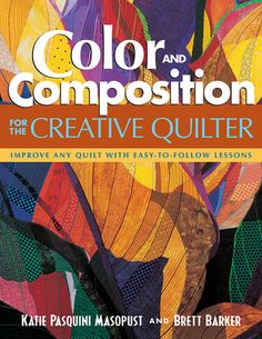 color and composition for the creative quilter