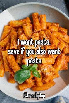 a white bowl filled with pasta and the words i want pasta save if you also want pasta