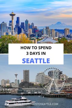 the seattle skyline with text overlaying how to spend 3 days in seattle, usa