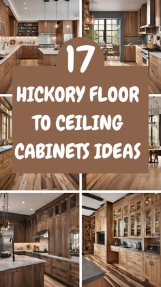 kitchen floor to ceiling cabinets with text overlay that reads 17 hickory floor to ceiling cabinets ideas