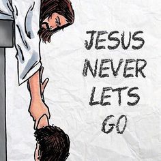 a drawing of a man leaning on a cross with the words jesus never lets go