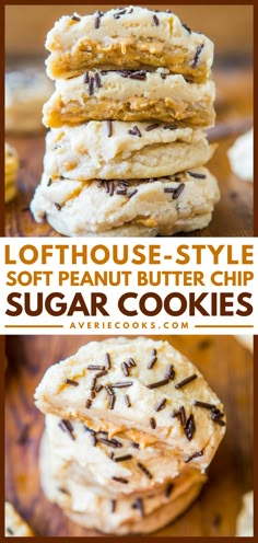 three different types of cookies stacked on top of each other with text overlay that reads lofthouse - style soft peanut butter chip sugar cookies