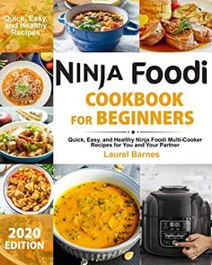 the ninja food cookbook for beginners includes easy, healthy and nutritious meals