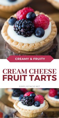 cream cheese fruit tarts with fresh berries and blueberries on top are the perfect dessert