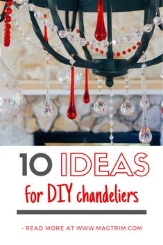 a chandelier with red and white beads hanging from it's arms, the words 10 ideas for diy chandeliers