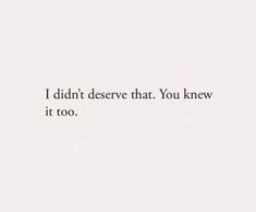 the words i didn't observe that you knew it too