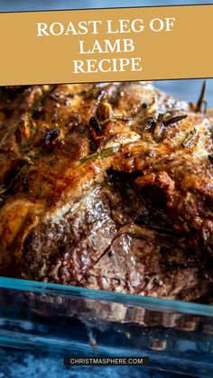 roast leg of lamb recipe in a casserole dish with text overlay that reads roast leg of lamb recipe