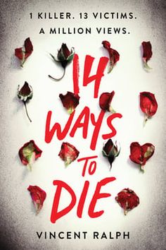 14 Ways to Die by Vincent Ralph One Of Us Is Lying, Tbr List, 100 Books, 100 Books To Read, Fantasy Books To Read, Unread Books, Recommended Books To Read, Book Recs, Inspirational Books To Read