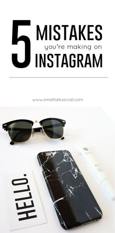 an iphone, sunglasses and pen sitting on top of a table with the words 5 things you're making on instagram