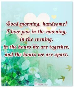 Good Morning Messages for Him #GoodMorning #AmazingDay #WishesQuotes #quotes #lifequotes #lovequotes #motivationoftheday #positivityiskey #inspiration #inspirationalquotes #quoteoftheday #motivation #inspiration #motivation #trending #followforfollowback #follow4followback #followme #Follow #likes #like Good Morning Flirty, Good Morning My Husband, Handsome Quotes, Good Morning Handsome Quotes, Good Morning Text, Morning Texts For Him, Morning Handsome