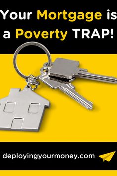 Your Mortgage is a Poverty Trap