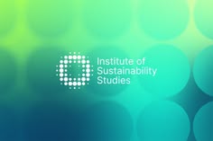 the logo for institute of sustainability studies on a green and blue background with circles around it