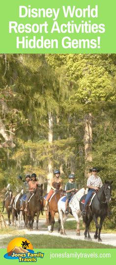 several people riding horses down a road with the words disney world resort activities hidden gems