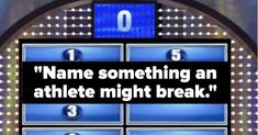 a tv screen with the words name something an athlete might break