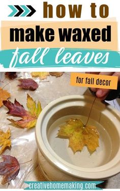 a white toilet bowl with leaves on it and the words how to make waxed fall leaves for fall decor