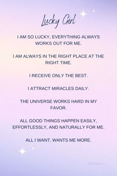 a poem written in purple and white with stars on the sky behind it that reads lucky girl i am so lucky, everything always works out for me