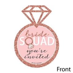 a pink diamond ring with the words bride squad on it